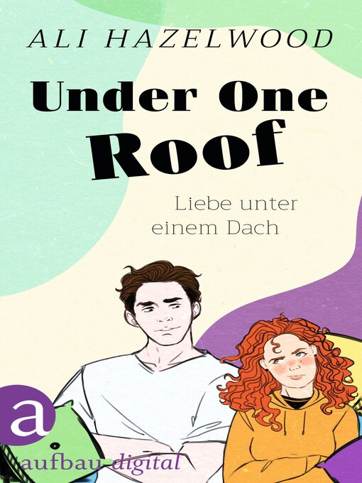 Title details for Liebe unter einem Dach (Under One Roof) by Ali Hazelwood - Available